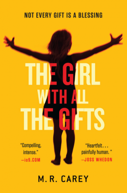 The Girl with All the Gifts by M. R. Carey