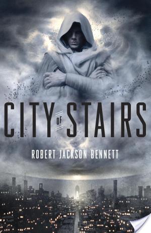 City of Stairs by Robert Jackson Bennett