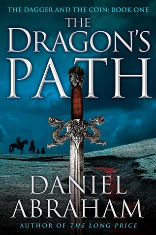 Backlist Burndown Review: The Dragon’s Path by Daniel Abraham