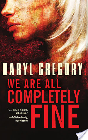 Review: We Are All Completely Fine by Daryl Gregory