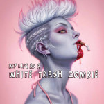 MyLifeasaWhiteTrashZombiebyDianaRowland