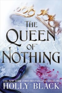 Review: The Queen of Nothing by Holly Black